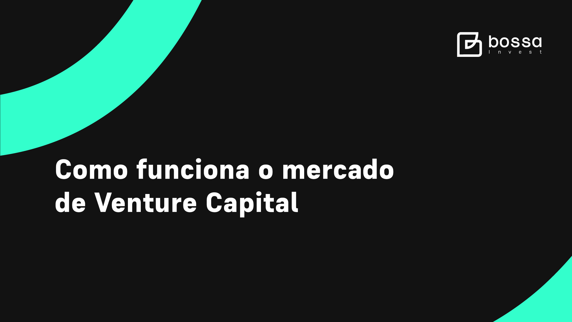 Como funciona o mercado de Venture Capital